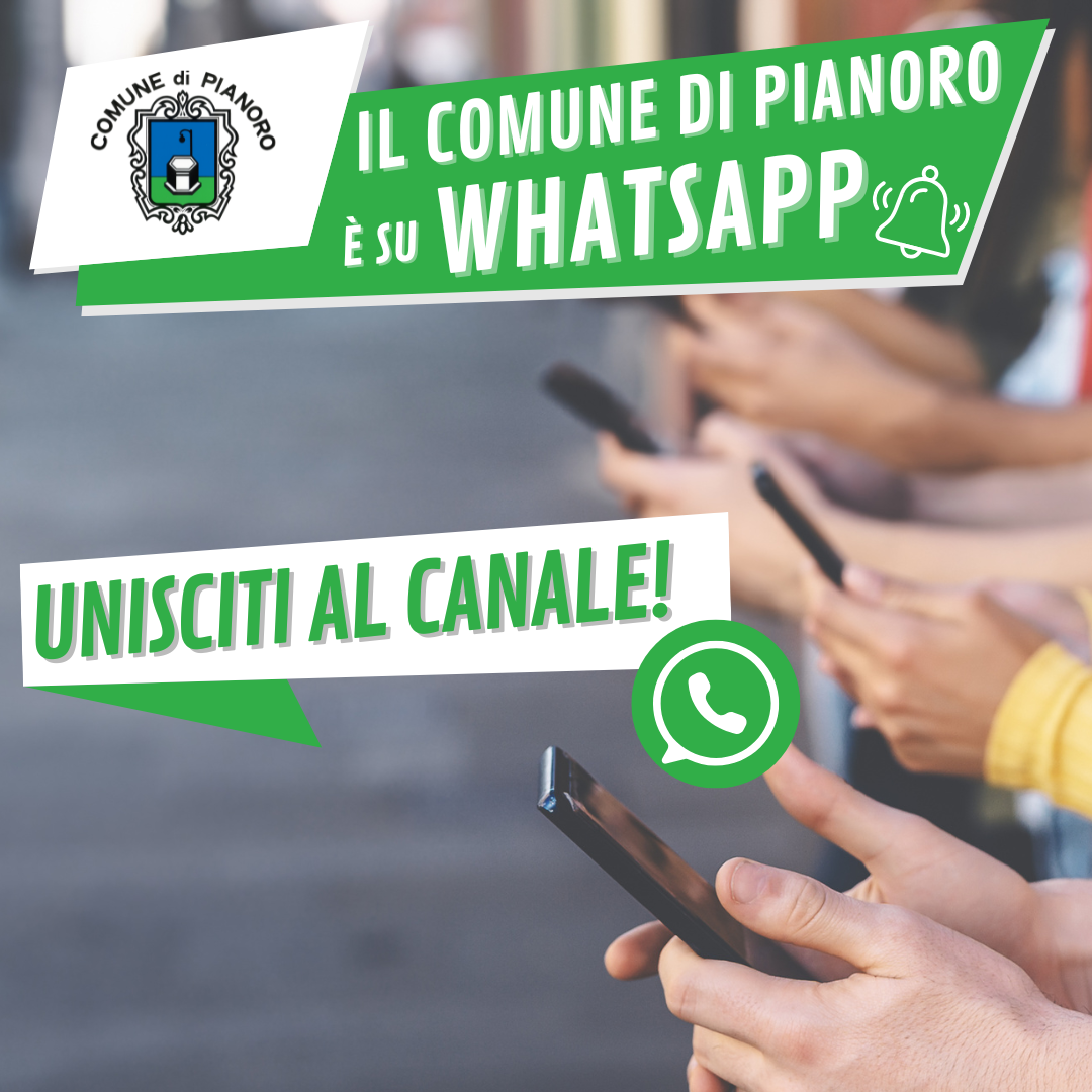 Locandina con mani che sorreggono dei telefoni cellulari e la scritta "il comune di Pianoro è su whatsapp, unisciti al canale"