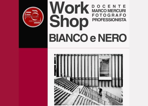 Workshop di Fotografia: Bianco e Nero